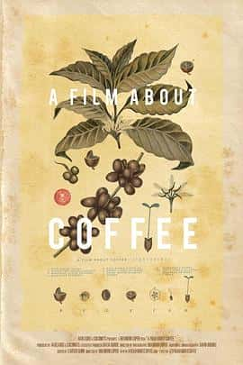 ¼ƬһڿȵĵӰAFilmaboutCoffee(2014)-Ѹ