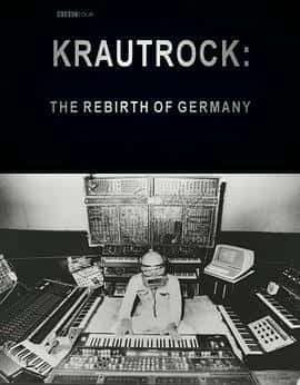 ¼Ƭ¹ǰҡĵ¹Krautrock:TheRebirthofGermany(2009)-Ѹ