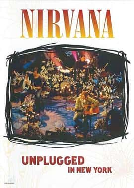 ¼ƬŦԼݳNirvana:UnpluggedInNewYork(1993)...