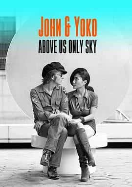 ¼ƬٯӣͷΨJohn&amp;amp;Yoko:AboveUsOnlySky(2018)-Ѹ