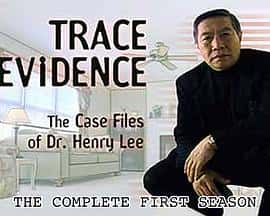 ¼Ƭڲʿ֮˿TraceEvidence:TheCaseFilesofDr.HenryLee(2004)-Ѹ