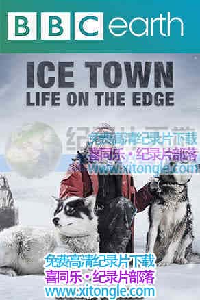 ¼Ƭ֮:Ե Ice Town: Life on the Edge-