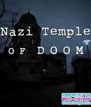 ¼Ƭ--ҵ ɴʥ Nazi Temple of Doom 720PӢ ¼Ƭظٶ