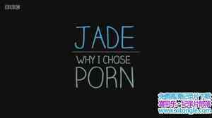 BBC¼ƬJadeΪʲôѡɫҵ Jade Why I Chose PornӢ˫-