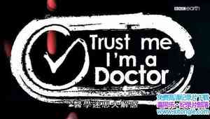 ¼Ƭ--BBC¼Ƭҽѧ˼/ ҽTrust Me Im A Doctor1-...