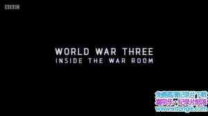 BBC¼Ƭսģ World War Three: Inside The War RoomӢ˫720P/MP4/1.1GB-