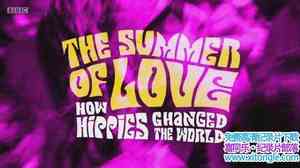 BBC¼Ƭ֮ġƤʿθı The Summer of Love How Hippies Changed the World 201-