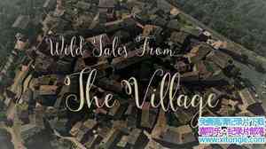 BBC¼Ƭ嶯ﴫ˵ Wild Tales From The Village 2016ӢӢ-