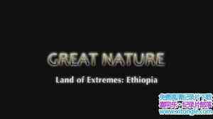 ̽Ƶ˴أ Land of Extremes Ethiopia 2013Ӣ-