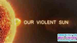 Curiosity Stream¼Ƭ̫ Our Violent Sun 2017ӢӢ-