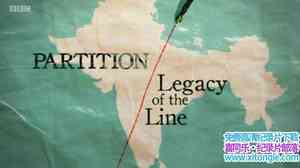 BBC¼ƬӡͷΣֽߵĺ֢ Partition Legacy of the Line 2017ӢӢ-