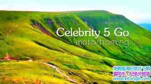 Ch5¼Ƭ˷֮ Celebrity 5 Go Motorhoming 2017ȫ4-