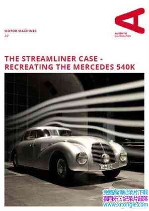 Autentic¼ƬͰƱ540K The Streamliner Case Recreating The Mercedes B-