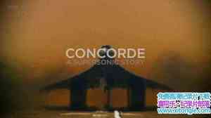 BBC¼ƬЭͣٹ Concorde A Supersonic Story 2017ӢӢ-