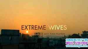 BBC¼Ƭ Extreme Wives with Kate Humble 2017ȫ3-