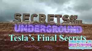 ̽Ƶܣ˹ Secrets of the Underground Teslas Final Secrets 2017Ӣ-