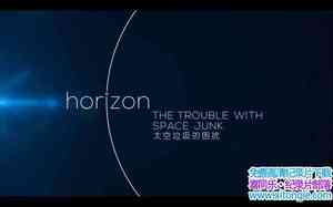 BBC¼Ƭ̫ The Trouble with Space Junk 2015Ӣ-