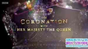 BBC¼ƬӢŮ The Coronation With Her Majesty The Queen 2018Ӣ-