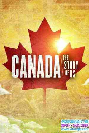 ʷƵôǵĹ Canadian The Story of Us 2018ȫ10-