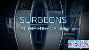 BBC¼ƬҽıԵ Surgeons: At the Edge of Life 2018ȫ3-