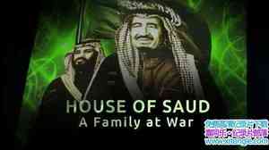 BBC¼ƬɳػȨսµļ House of Saud: A Family at War 2018һȫ3-