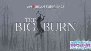 PBS¼Ƭ̣1910 American Experience:The Big Burn 2014ӢӢ-