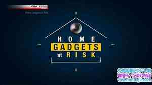 NHK¼ƬΣ/Σ Home Gadgets at Risk 2017Ӣ-