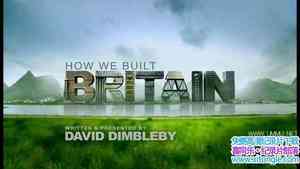 BBC¼ƬӢ׽ʷ How We Built Britain 2007ȫ6-