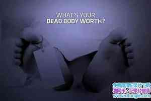 BBC¼Ƭʬļֵ/ļֵHow Much Is Your Dead Body WorthӢ-