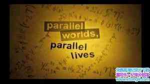 BBC¼Ƭƽ/ƽ Parallel Worlds Parallel LivesӢ-