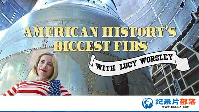 BBCʷ¼Ƭʷϵ American Historys Biggest Fibs with Lucy Worsleyȫ3-Ѹ