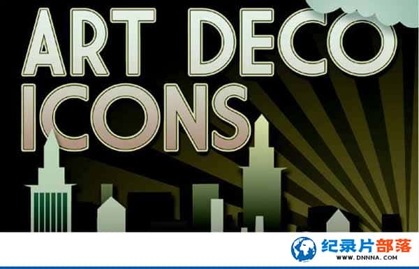 BBCƼ¼Ƭװ䷶ Art Deco Iconsȫ4-Ѹ