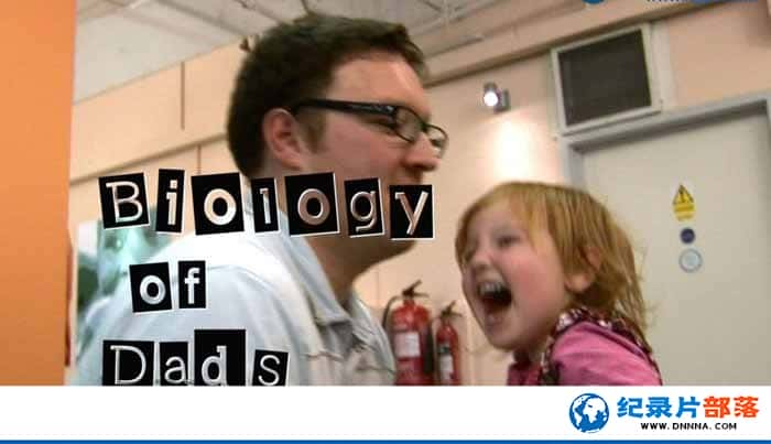 BBC̽¼Ƭ׵ѧ Biology of Dadsȫ1-Ѹ