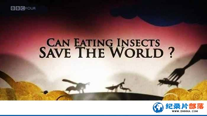 BBCδʳ¼Ƭ Can Eating Insects Save the Worldȫ1-Ѹ