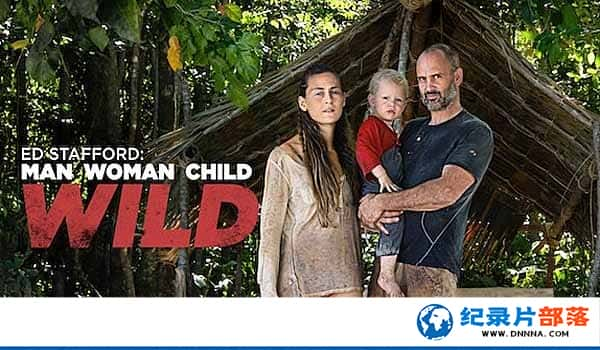 ̽ƵҰ¼ƬĵүȫҰ ED Stafford: Man Woman Child Wildȫ1-Ѹ