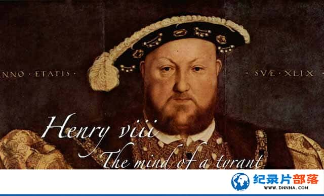 ʷﴫǼ¼Ƭ֮ Henry VIII Mind of a Tyrantȫ4¼ƬԴٶ-Ѹ