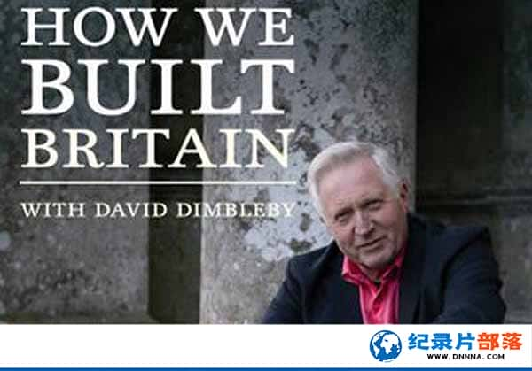 BBCʷ¼ƬӢ׽ʷ How We Built Britainȫ6-Ѹ