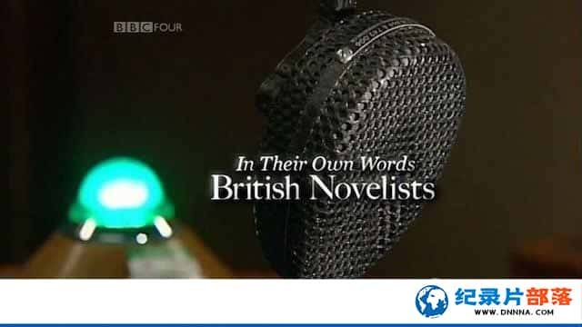 BBCС˵չʷ¼ƬӢС˵ǵ In Their Own Words British Novelistsȫ3-Ѹ