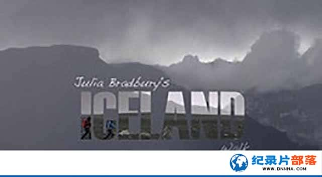 BBCм¼Ƭǡͽα Julia Bradburys Icelandic Walkȫ1-Ѹ