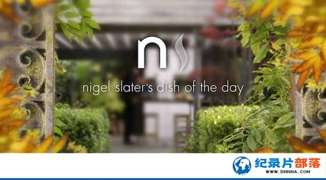 BBCʳ¼Ƭνܶ˹صÿռ Nigel Slaters Dish Of The Dayȫ8-Ѹ