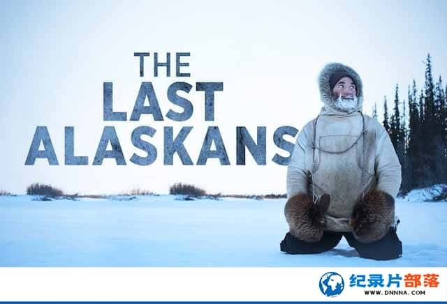 Ұ¼Ƭİ˹ The Last Alaskans1-Ѹ