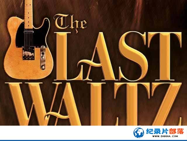 ҡֶTHE BAND¼Ƭ󻪶 The Last Waltzȫ1-Ѹ