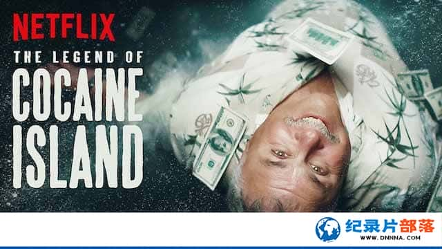 Netflixļ¼Ƭɿ򵺵Ĵ˵ The Legend of Cocaine Islandȫ1-Ѹ