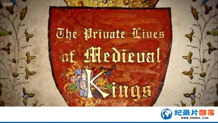 BBCʷ¼Ƭ͹ʷ The Private Lives of Medieval Kingsȫ3-Ѹ