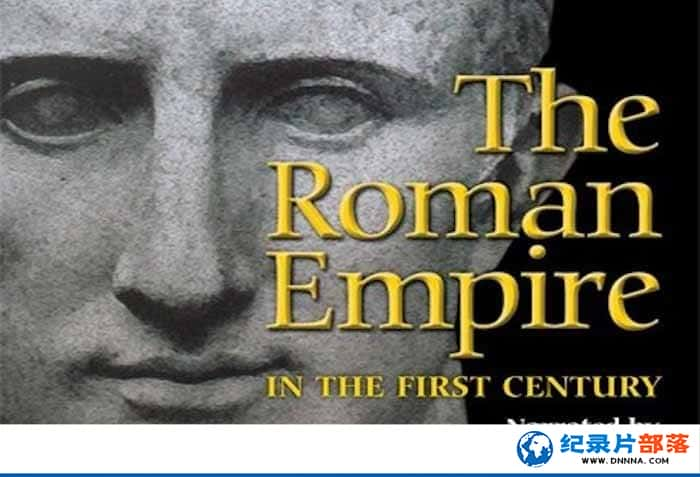 PBSʷ¼Ƭ۹ һ͵ĻԻ The Roman Empirein the First Centuryȫ2¼ƬԴٶ-Ѹ