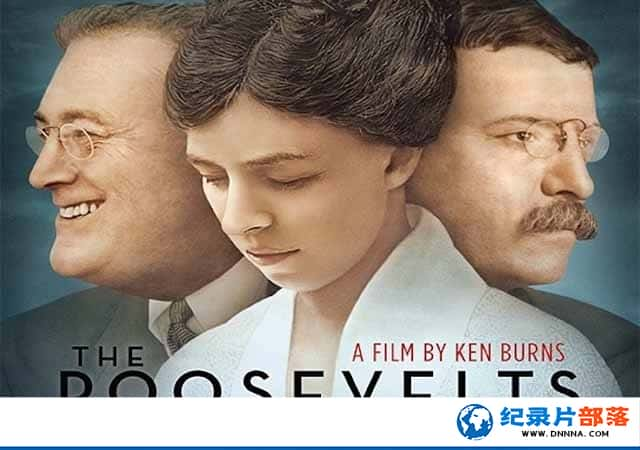 PBSʷļ¼Ƭ˹壺һʷ The Roosevelts: An Intimate Historyȫ7-Ѹ