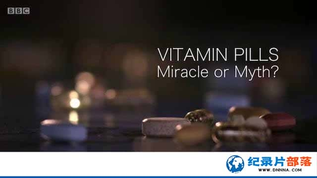 BBCҽƽ¼ƬάƬ滹 Vitamin Pills: Miracle or Mythȫ1-Ѹ