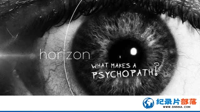 BBC񼲲¼Ƭ̬γɵ What Makes A Psychopathȫ1-Ѹ