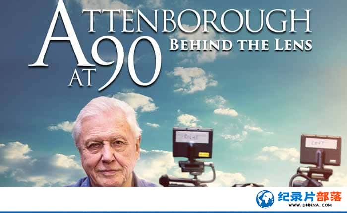 ﴫǼ¼Ƭ90İǱͷ Attenborough at 90: Behind the Lens ȫ1¼Ƭٶ