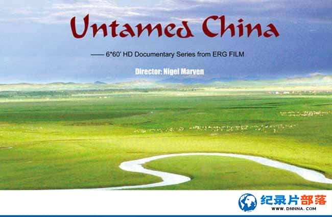 ̽ƵȻʷ¼Ƭδֵй Untamed China With Nigel Marvenȫ6¼Ƭٶ-Ѹ